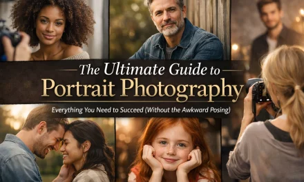 The Ultimate Guide to Portrait Photography: Everything You Need to Succeed (Without the Awkward Posing)