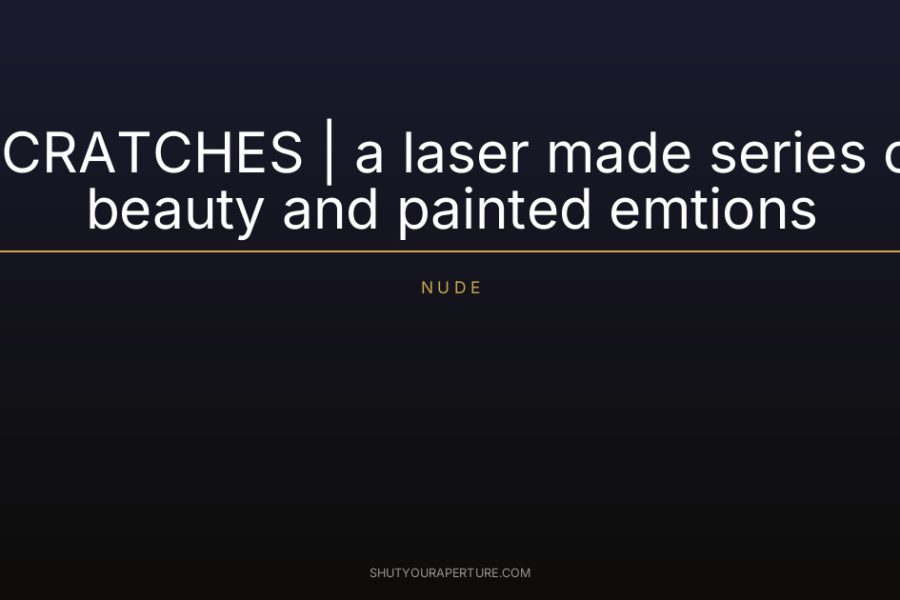 SCRATCHES | a laser made series of beauty and painted emtions