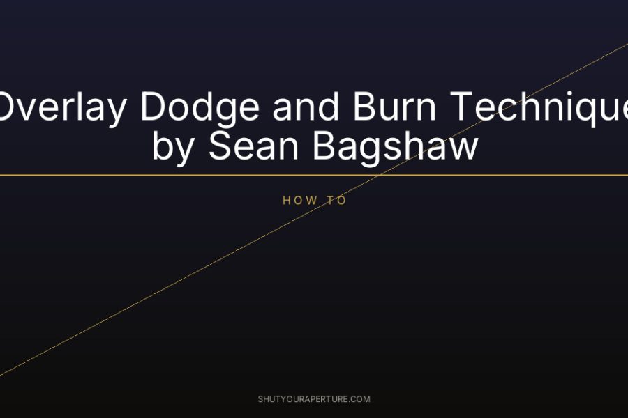 Overlay Dodge and Burn Technique by Sean Bagshaw