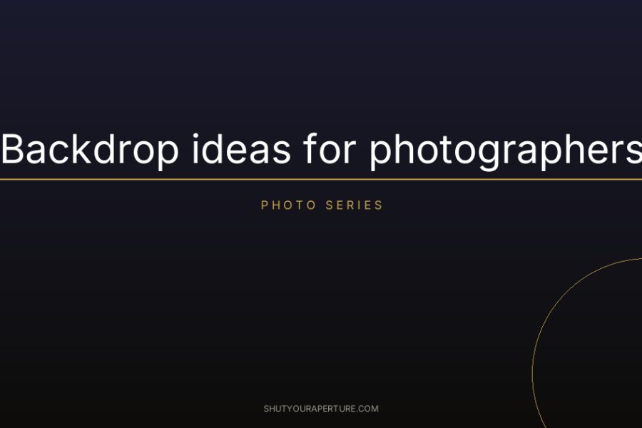 Backdrop ideas for photographers