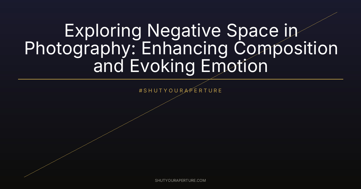 Exploring Negative Space in Photography: Enhancing Composition and Evoking Emotion