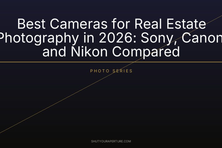 Best Cameras for Real Estate Photography in 2026: Sony, Canon, and Nikon Compared