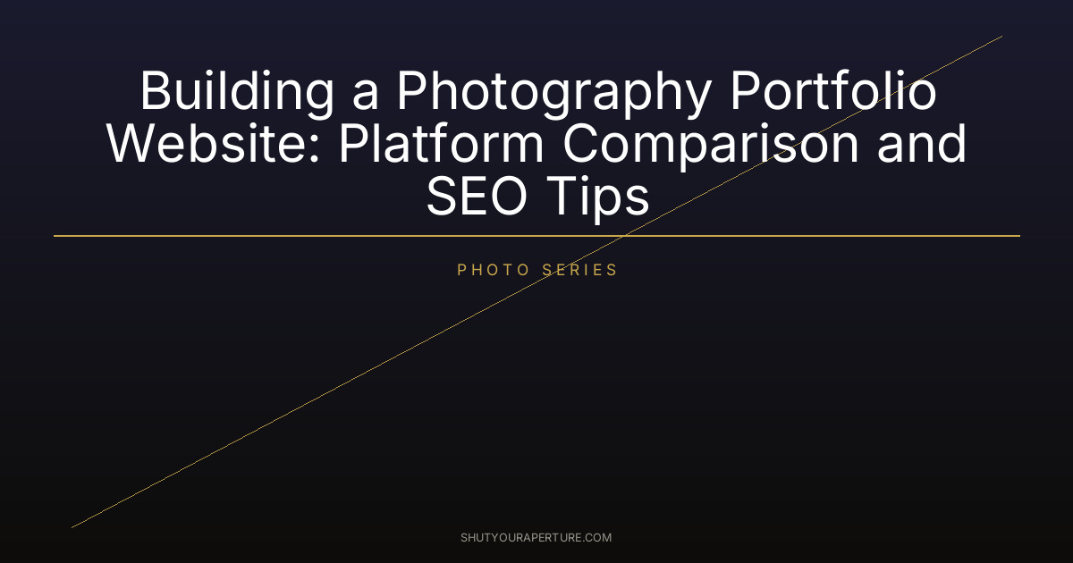 Building a Photography Portfolio Website: Platform Comparison and SEO Tips